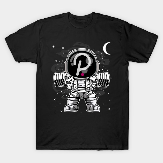 Astronaut Lifting Polkadot DOT Coin To The Moon Crypto Token Cryptocurrency Blockchain Wallet Birthday Gift For Men Women Kids T-Shirt by Thingking About